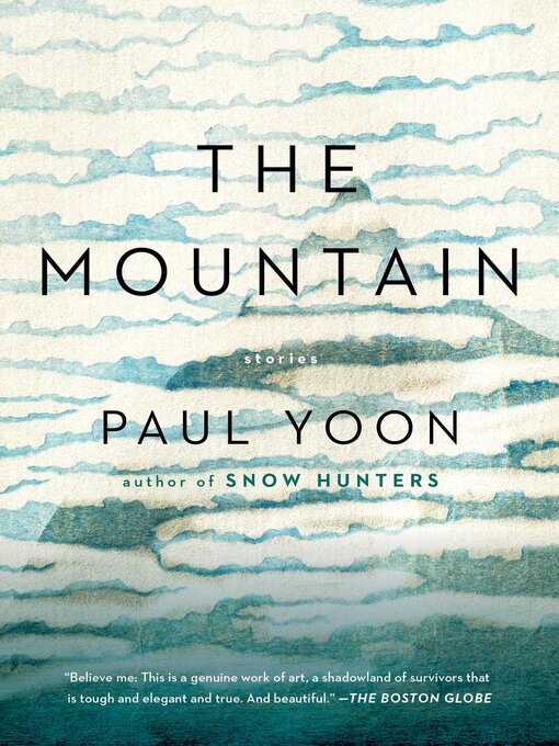 Title details for The Mountain by Paul Yoon - Wait list